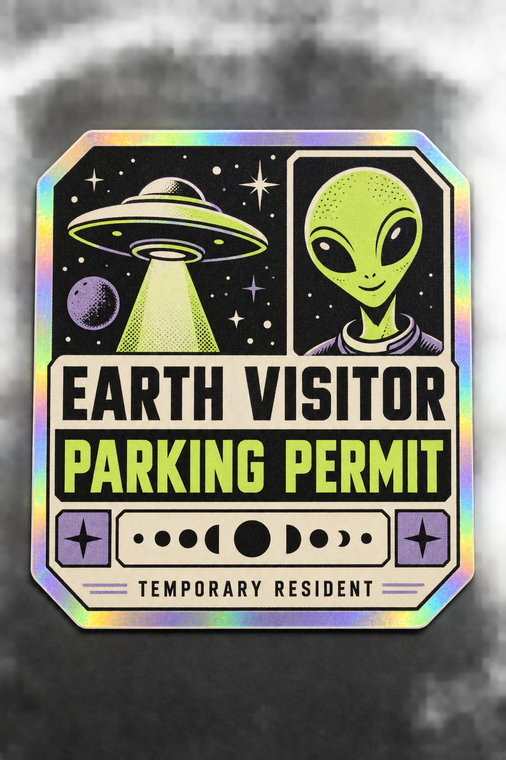 Holographic Earth Visitor Parking Permit sticker with a flying saucer and friendly alien portrait